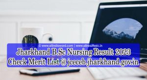 Jharkhand BSC Nursing Results 2023
